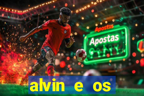 alvin e os esquilos 3 filme completo dublado mega filmes